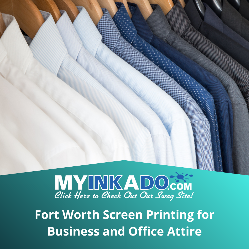 Fort Worth Screen Printing for Business and Office Attire