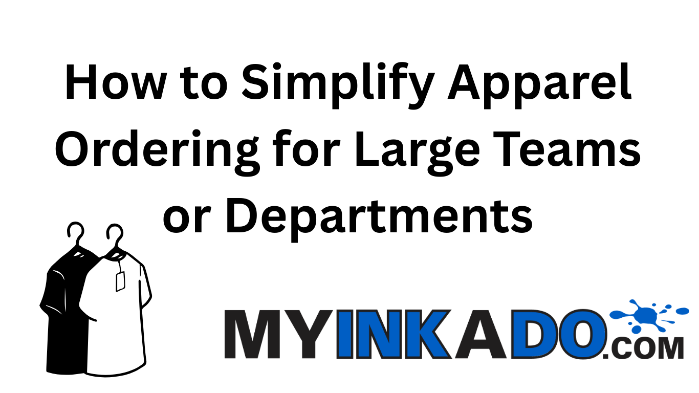 how to simplify apparel ordering for large teams or departments